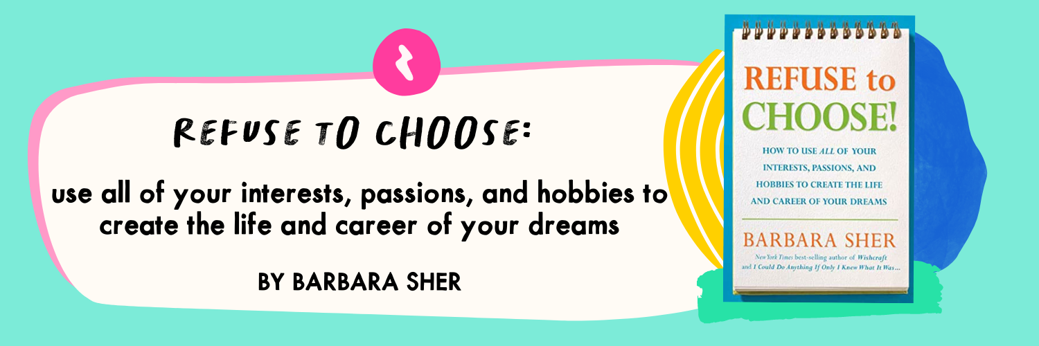 Refuse to Choose by Barbara Sher