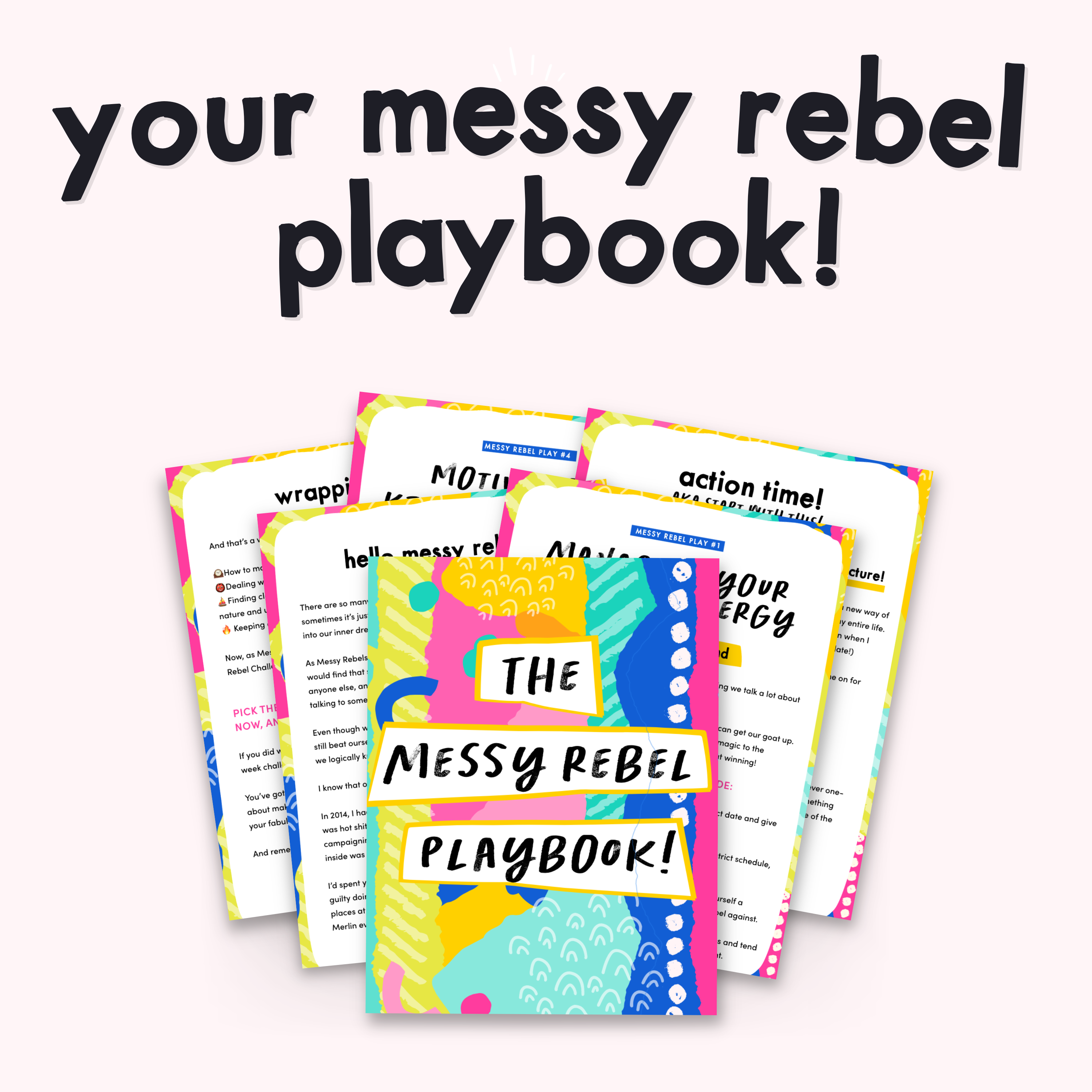 Your Messy Rebel Playbook