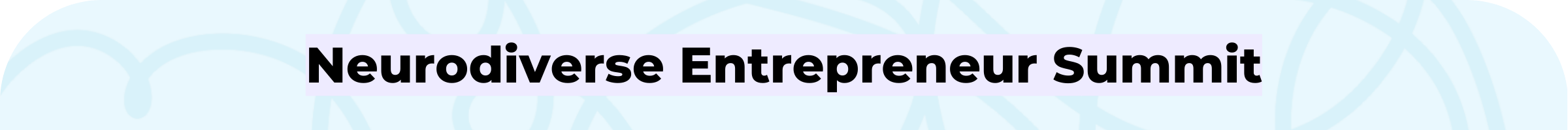 Neurodiverse Entrepreneur Summit